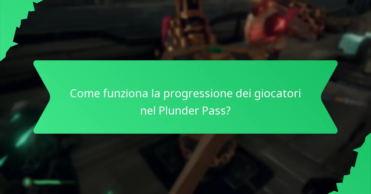 Come funziona la progressione dei giocatori nel Plunder Pass?
