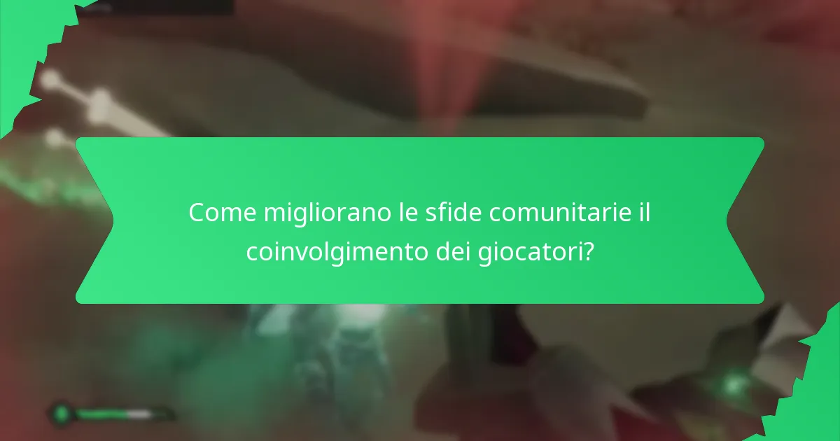 Come migliorano le sfide comunitarie il coinvolgimento dei giocatori?