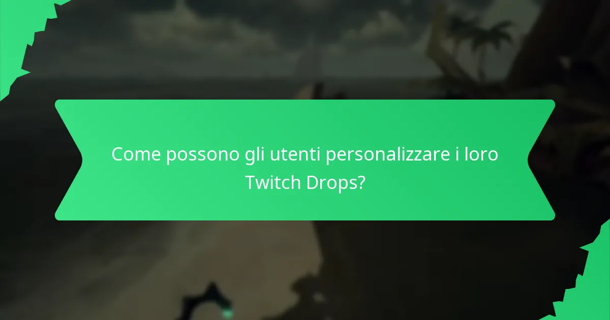 Quali design unici sono disponibili attraverso i Twitch Drops?