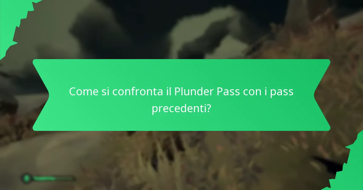 Come si confronta il Plunder Pass con i pass precedenti?
