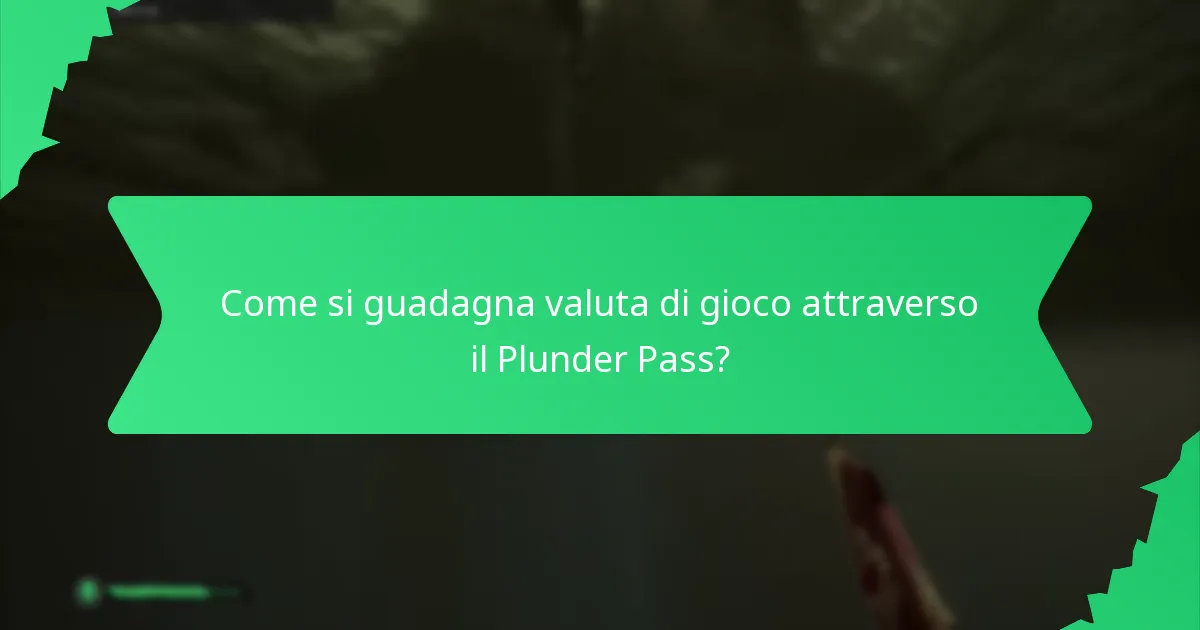 Come si guadagna valuta di gioco attraverso il Plunder Pass?