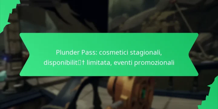 Plunder Pass: cosmetici stagionali, disponibilità limitata, eventi promozionali