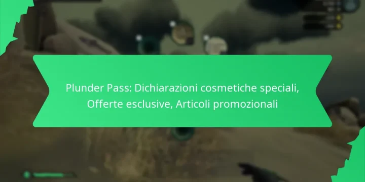 Plunder Pass: Dichiarazioni cosmetiche speciali, Offerte esclusive, Articoli promozionali