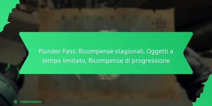 Plunder Pass: Ricompense stagionali, Oggetti a tempo limitato, Ricompense di progressione