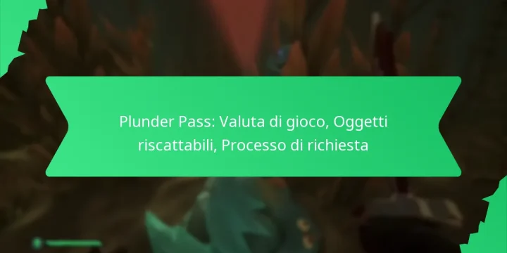 Plunder Pass: Valuta di gioco, Oggetti riscattabili, Processo di richiesta