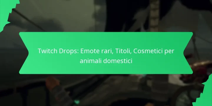 Twitch Drops: Emote rari, Titoli, Cosmetici per animali domestici