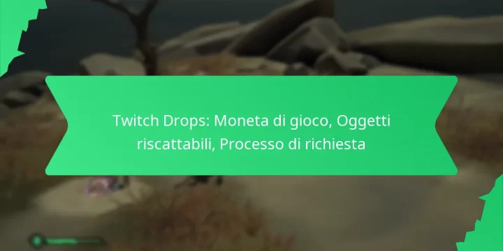 Twitch Drops: Moneta di gioco, Oggetti riscattabili, Processo di richiesta