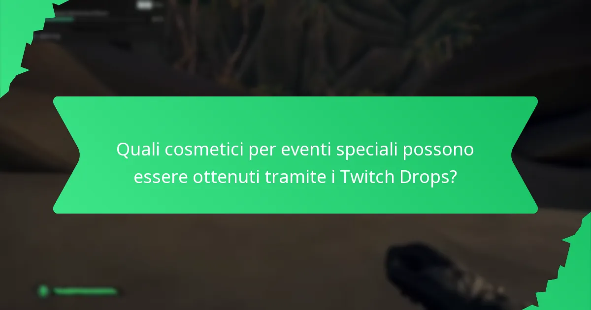 Quali eventi promozionali presentano i Twitch Drops?