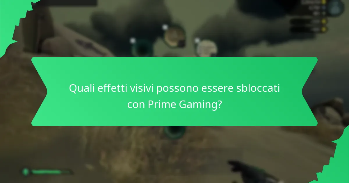 Quali effetti visivi possono essere sbloccati con Prime Gaming?