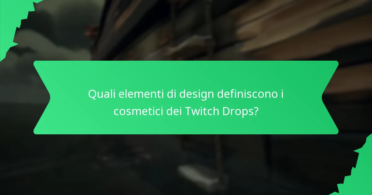 Quali elementi di design definiscono i cosmetici dei Twitch Drops?