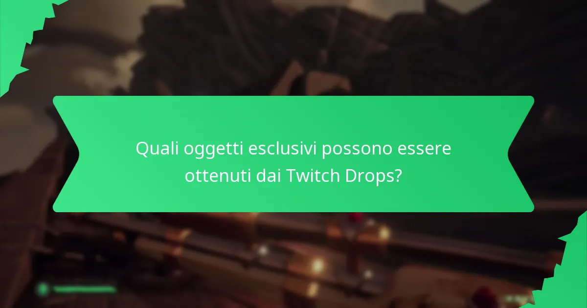 Come possono gli utenti acquisire oggetti Twitch Drops?