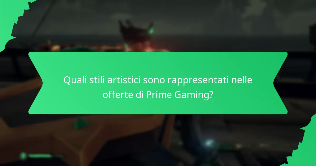 Quali stili artistici sono rappresentati nelle offerte di Prime Gaming?